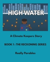 HIGH WATER: THE CLIMATE KEEPERS : THE RECKONING SERIES BOOK 1 B0H2YMRWLF Book Cover