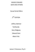 Inside Edward Gein and Others: A Psychological Analysis of Sexually Motivated Serial Homicide 1494937735 Book Cover