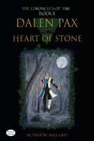 Dalen Pax and the Heart of Stone: Dyslexic Inclusive (The Chronicle of Time) 1643729691 Book Cover