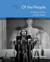 Sources for of the People: Volume II: Since 1865 0190910151 Book Cover