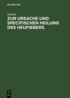 Zur Ursache und specifischen Heilung des Heufiebers. 3486733729 Book Cover
