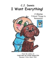 I Want Everything!: Cindy Lu Book - Made to SHINE Story Time - Values B09F1FVDHT Book Cover