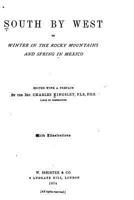 South by West: Or Winter in the Rocky Mountains and Spring in Mexico (Classic Reprint) 1275807704 Book Cover