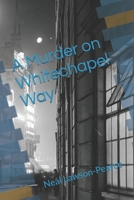 A Murder on Whitechapel Way B0FF437XSQ Book Cover