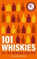 101 Whiskies To Try Before You Die 6th Edition 1035429314 Book Cover
