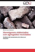 Hormigones Elaborados Con Agregados Reciclados 3848459973 Book Cover