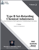 Type B Set-Retarding Admixtures From Formulation to Field: Applications, Troubleshooting & Case Studies (Concrete Chemical Admixtures) B0FK7R4CMQ Book Cover