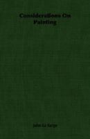 Considerations on Painting: Lectures Given in the Year 1893 at the Metropolitan Museum of New York 1017918716 Book Cover