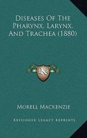 Diseases of the pharynx, larynx, and trachea 1361917172 Book Cover