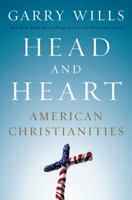 Head and Heart: American Christianities 0143114077 Book Cover