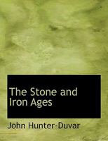The Stone and Iron Ages 1022678027 Book Cover