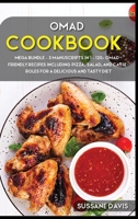 Omad Cookbook: MEGA BUNDLE - 3 Manuscripts in 1 - 120+ OMAD- friendly recipes including Pizza, Salad and Casseroles for a delicious and tasty diet 1664062912 Book Cover