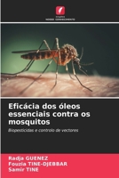 Eficácia dos óleos essenciais contra os mosquitos (Portuguese Edition) 6206924203 Book Cover