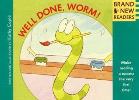 Well Done, Worm!: Brand New Readers 0763611476 Book Cover