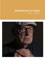 Democracy in Crisis: Fascism Reborn 1716827604 Book Cover