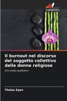 Il burnout nel discorso del soggetto collettivo delle donne religiose (Italian Edition) 6208607795 Book Cover