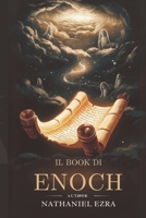 Il Book Di Enoch: Svelare I Misteri Degli Osservatori, Dei Regni Celesti E Della Giustizia Divina (Italian Edition) B0DSG3JDH9 Book Cover