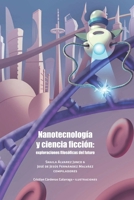 Nanotecnología y ciencia ficción: Exploraciones filosóficas del futuro (Spanish Edition) 6072658504 Book Cover