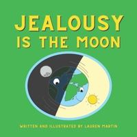 Jealousy is the Moon B0BBY5HPML Book Cover