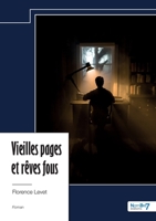 Vieilles pages et rêves fous B0D1BSBJNM Book Cover