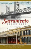 Sacramento Chronicles: A Golden Past 1609495799 Book Cover