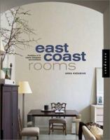 East Coast Rooms: Contemporary Portfolios from 40 north American Interior Designers 1564968022 Book Cover