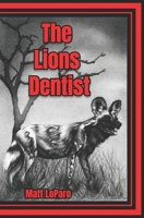 The Lions Dentist B09HG7G5YQ Book Cover