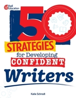 50 Strategies for Developing Confident Writers B0H6ZLM28R Book Cover