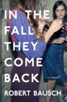 In the Fall They Come Back 1463618689 Book Cover