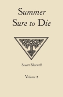 Summer Sure to Die: Volume 2 0984103279 Book Cover