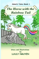 The Horse with the Rainbow Tail: Adam's Tales: Book 1 B0BFVKLBDK Book Cover