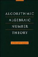 Algorithmic Algebraic Number Theory (Encyclopedia of Mathematics and its Applications) 0521596696 Book Cover