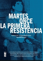 Martes 11: La primera resistencia 9560004689 Book Cover