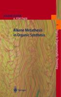 Alkene Metathesis in Organic Synthesis 3662141825 Book Cover