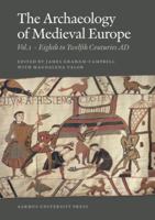 The Archaeology of Medieval Europe 8771240179 Book Cover