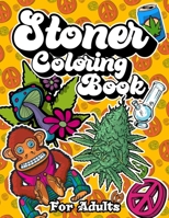 Stoner Coloring Book: For Adults B092XLPKND Book Cover