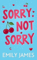 Sorry. Not Sorry: A Billionaire, Single Dad, Age-gap Romance B0CD9CQZPT Book Cover