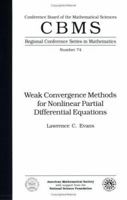 Weak Convergence Methods for Nonlinear Partial Differential Equations (Regional Conference Seriess in Mathematics, No 74) CBMS/74 (Cbms Regional Conference Series in Mathematics) 0821807242 Book Cover