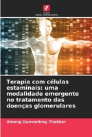 Terapia com células estaminais: uma modalidade emergente no tratamento das doenças glomerulares (Portuguese Edition) 6209960448 Book Cover