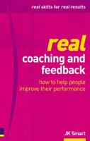 Real Coaching & Feedback: How to Help People Improve Their Performance 0273663283 Book Cover