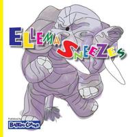 Ellema Sneezes: Winner of Mom's Choice and Purple Dragonfly Awards (I) 193864722X Book Cover