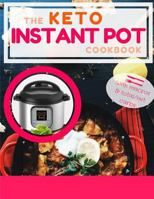 Keto Instant Pot Cookbook: Keto Instant Pot Cookbook, Keto Meal Plan Cookbook 1981804994 Book Cover