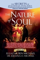 The Secrets of Humankind by Divine Design, the Gateway to Mindfulness and Self-awareness (Spiritual Warfare Series Book 2); Nature of Soul B09N7V8L3G Book Cover