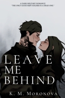 Leave Me Behind 1963474074 Book Cover