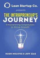 The Intrapreneur's Journey: Empowering Employees to Drive Growth 0578413396 Book Cover