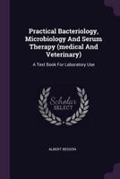 Technique Microbiologique Et Sérothérapique: Guide Pour Les Travoux Du Laboratoire 101862712X Book Cover