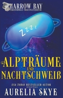 Alpträume Und Nachtschweiß (Harrow Bucht Serie) B0C76X6YYC Book Cover