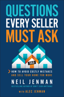 Questions Every Seller Must Ask: How to Avoid Costly Mistakes and Sell Your Home for More 1394418043 Book Cover
