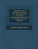 Geschichte der syrischen Literatur, mit Ausschluss der christlich-palästinensischen Texte 1016612583 Book Cover