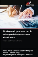 Strategia di gestione per lo sviluppo della formazione alla ricerca: Gestione della formazione alla ricerca 6203510203 Book Cover